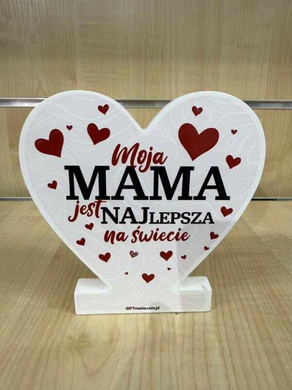 Drewniane serce "Moja Mama jest Najlepsza na Świecie" 
